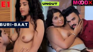 Buri Baat E01 Hindi Hot Web Series - MoodX