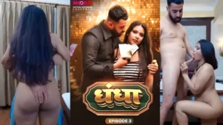 Dhandha E3 Hindi Uncut Short Film - MoodX