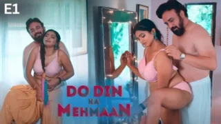 Do Din Ka Mehmaan Part 1 E01 Hindi Hot Web Series – Ullu