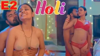 Holi E02 2025 Hindi Hot Web Series - KahaniPlay