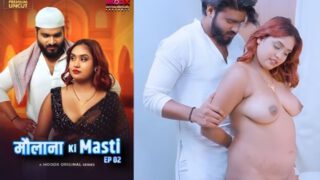 Maulana Ki Masti E02 2025 Hindi Uncut Web Series - MoodX